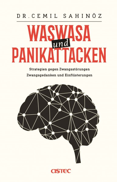 Waswasa und Panikattacken. Strategien gegen Zwangsstörungen, Zwangsgedanken und Einflüsterungen